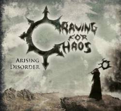 Craving For Chaos : Arising Disorder